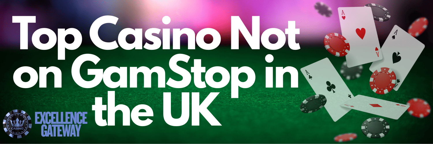 Discover Top Casino Sites Not on Gamstop -1805107482